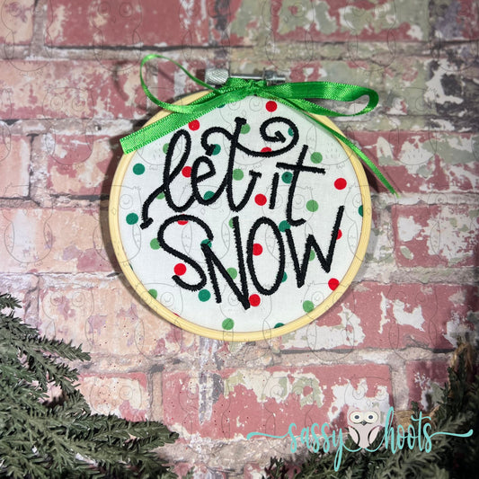 Embroidery Hoop Ornament - Let it Snow