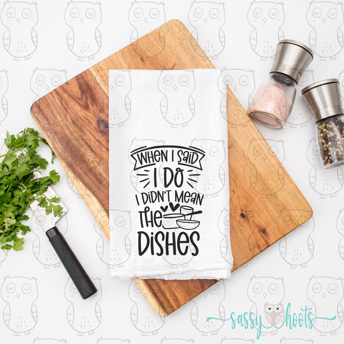 Decorative Tea Towel - I Do..Not Dishes